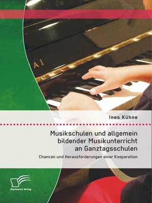 cover image of Musikschulen und allgemein bildender Musikunterricht an Ganztagsschulen